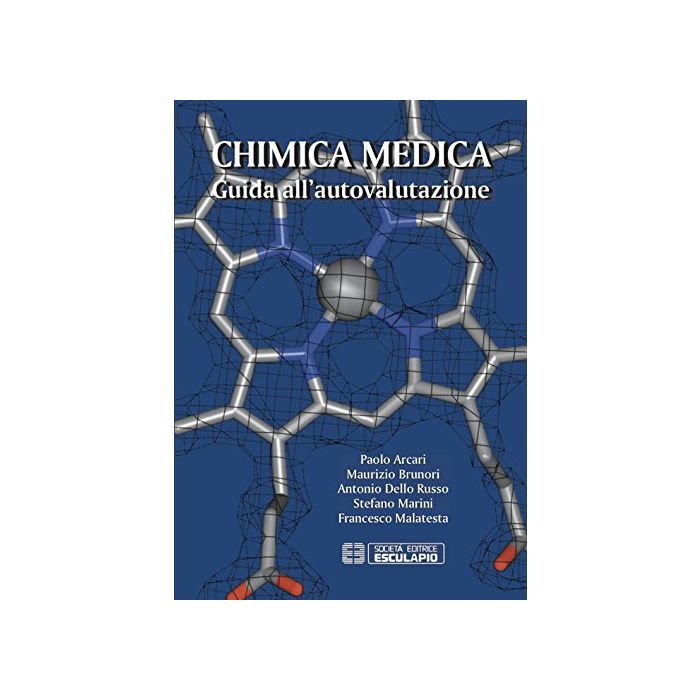 Chimica medica. Guida all'autovalutazione  Arcari Paolo; Brunori Maurizio; Dello Russo Antonello; Marini Stefano; Malatesta Francesco  Esculapio  9788874888740