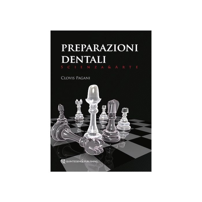 Clovis Pagani Preparazioni dentali. Scienza e Arte