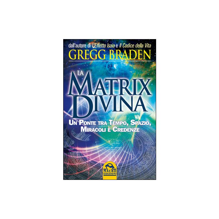 Matrix Divina - Braden Gregg - Macro Edizioni - 9788875078164
