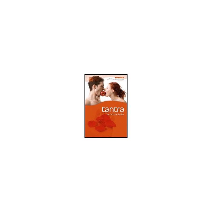 Tantra. Far L'amore Da Dio. Con Dvd - Lightwoman Leora; Lichy Roger - Macro Edizioni - 9788875078973 Tantra. Far L'amore Da Dio. Con Dvd - Lightwoman Leora; Lichy Roger - Macro Edizioni - 9788875078973