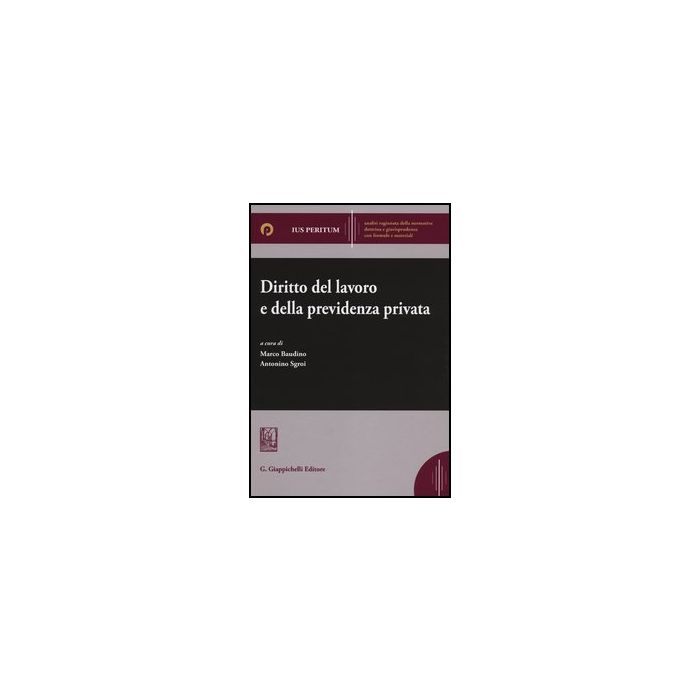 Diritto Del Lavoro E Della Previdenza Privata - Baudino M. ; Sgroi A.  - Giappichelli - 9788875242077