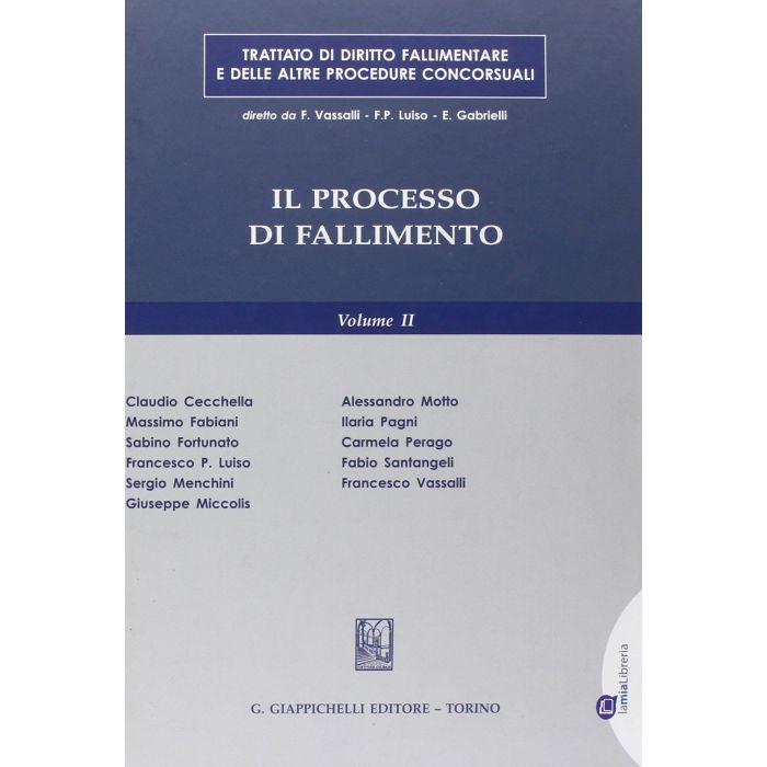 Trattato Di Diritto Fallimentare E Delle Altre Procedure Concorsuali Il Processo Di Fallimento -  - Giappichelli - 9788875242589 Trattato Di Diritto Fallimentare E Delle Altre Procedure Concorsuali Il Processo Di Fallimento -  - Giappichelli - 9788875242589