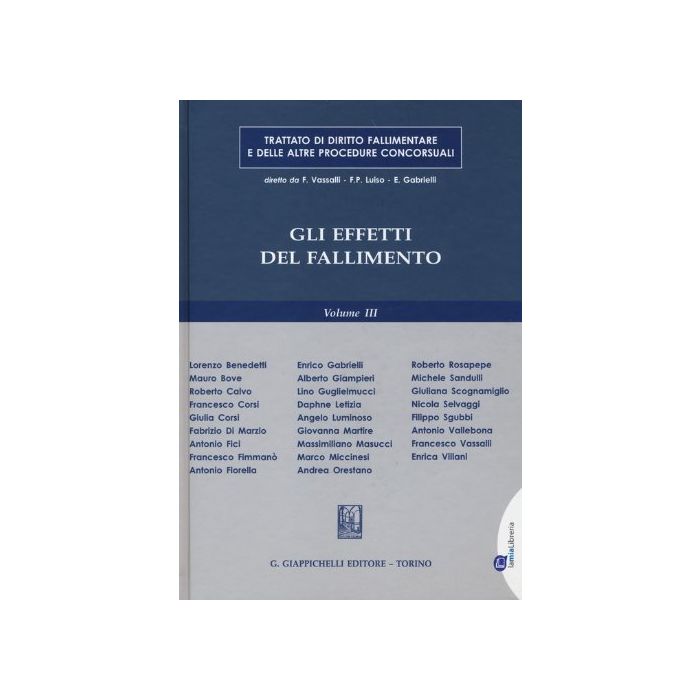 Trattato Di Diritto Fallimentare E Delle Altre Procedure Concorsuali Gli Effetti Del Fallimento -  - Giappichelli - 9788875242596 Trattato Di Diritto Fallimentare E Delle Altre Procedure Concorsuali Gli Effetti Del Fallimento -  - Giappichelli - 9788875242596