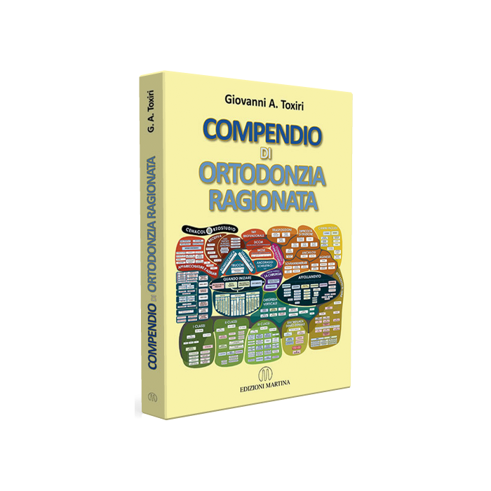 Compendio di Ortodonzia ragionata Giovanni Toxiri Martina edizioni