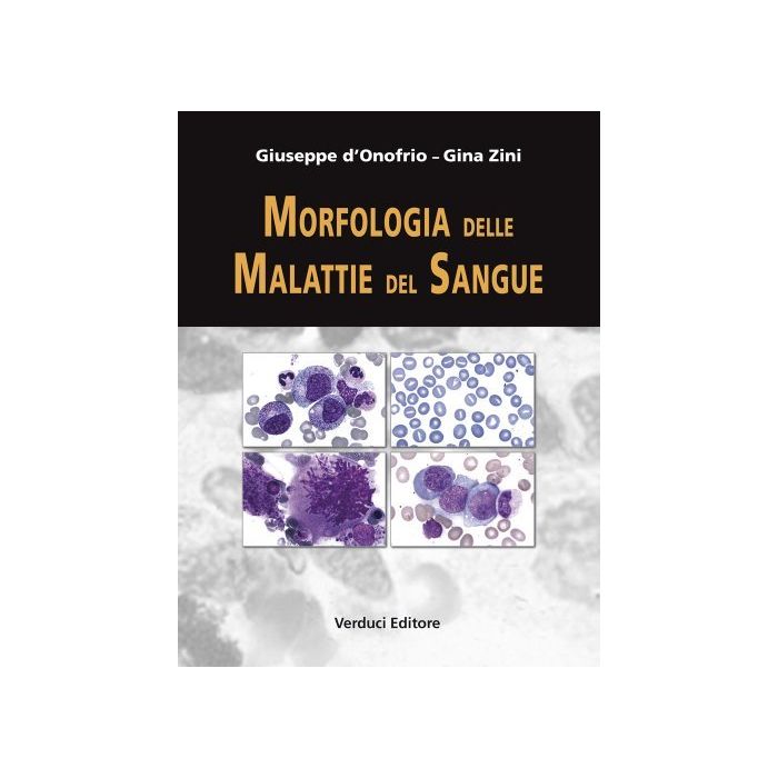 Morfologia delle Malattie del Sangue [D'Onofrio; Zini - Verduci Editore] 9788876208843
