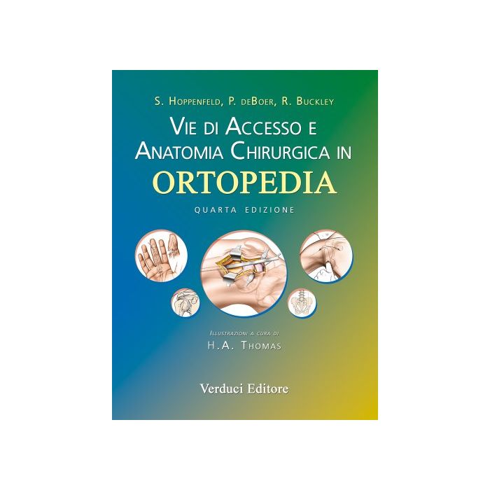 Vie di Accesso e Anatormia Chirurgica in Ortopedia  4/Ed.  [Hoppenfeld - Verduci]