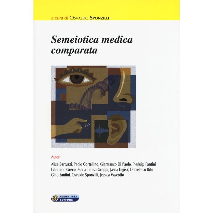 Semeiotica medica comparata  Sponzilli Osvaldo  Nuova Ipsa  9788876766008 Semeiotica medica comparata  Sponzilli Osvaldo  Nuova Ipsa  9788876766008