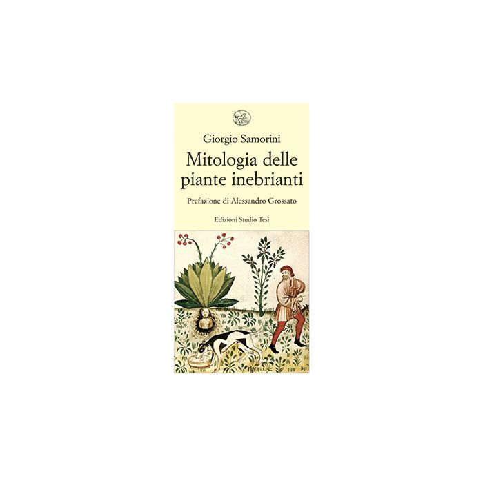 Mitologia delle piante inebrianti  Samorini Giorgio  Edizioni Mediterranee  9788876926112