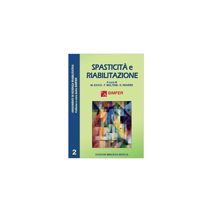 Spasticità e riabilitazione Vol.2  [Iocco; Molteni; SIMFER - Minerva Medica]