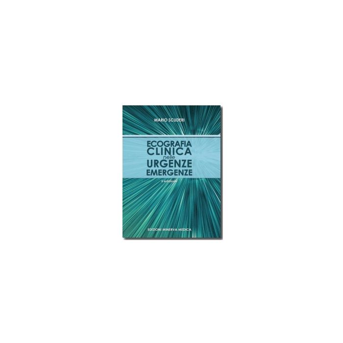 Ecografia clinica nelle urgenze emergenze, 2/ed.  Scuderi Mario  Minerva Medica  9788877118189