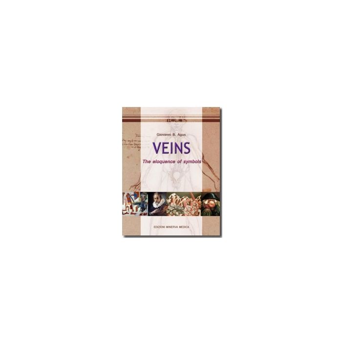 Veins. The eloquence of symbols  Agus Giovanni B.  Minerva Medica  9788877118400