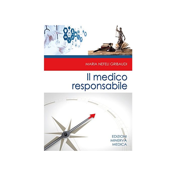 Il medico responsabile  Gribaudi Maria Nefeli  Minerva Medica  9788877118479