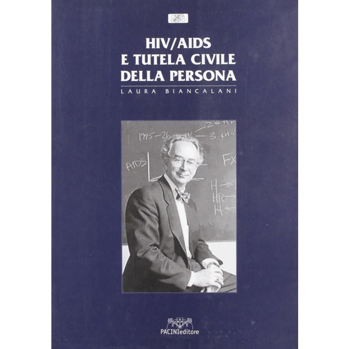 HIV/Aids e tutela civile della persona  Biancalani Laura  Pacini Editore  9788877816146 HIV/Aids e tutela civile della persona  Biancalani Laura  Pacini Editore  9788877816146