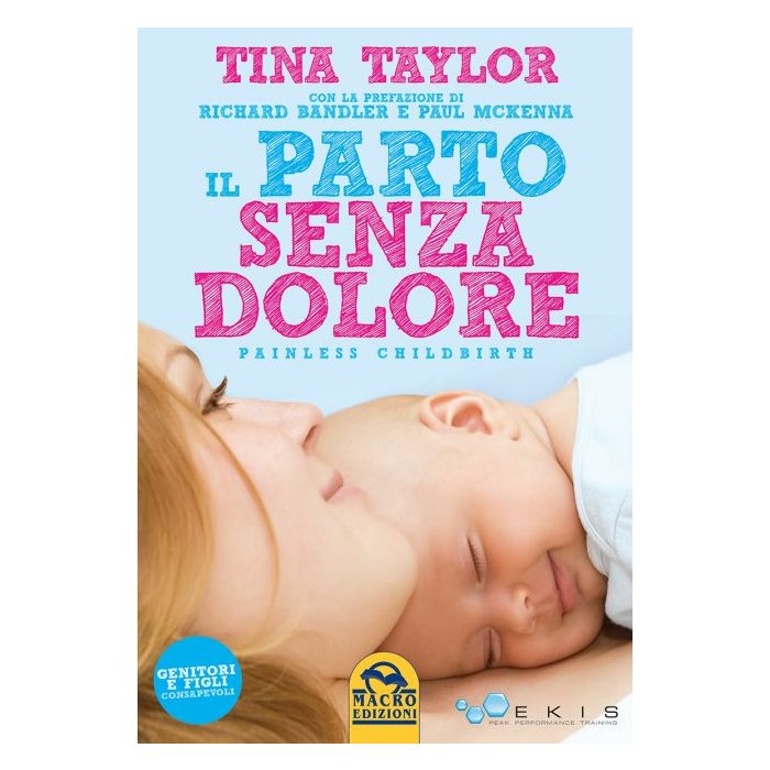 Il Parto Senza Dolore. Painless Childbirth  Taylor Tina  Macro Edizioni  9788878694668
