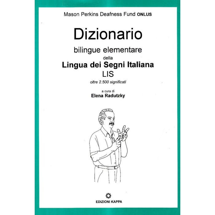 Dizionario lis lingua dei segni italiana radutzky kappa edizioni Dizionario lis lingua dei segni italiana radutzky kappa edizioni