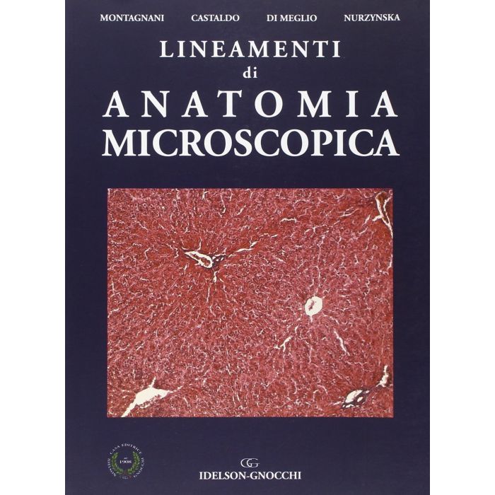 Montagnani - Lineamenti di Anatomia Microscopica Montagnani - Lineamenti di Anatomia Microscopica