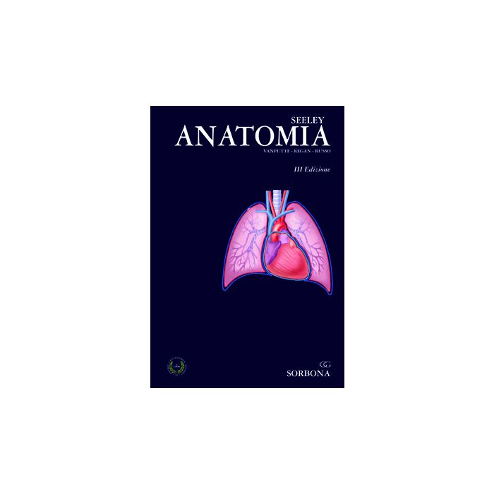 Seeley - Anatomia e cenni di Anatomia microscopica - Istologia - Fisiologia - idelson Gnocchi