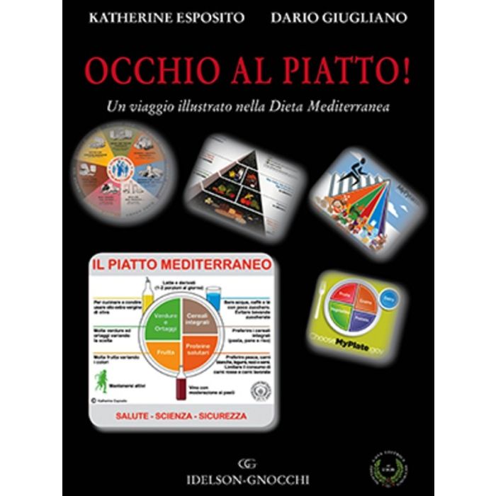 Occhio al piatto! Un viaggio illustrato nella dieta mediterranea  Esposito Katherine; Giugliano Dario  Idelson - Gnocchi  9788879476041