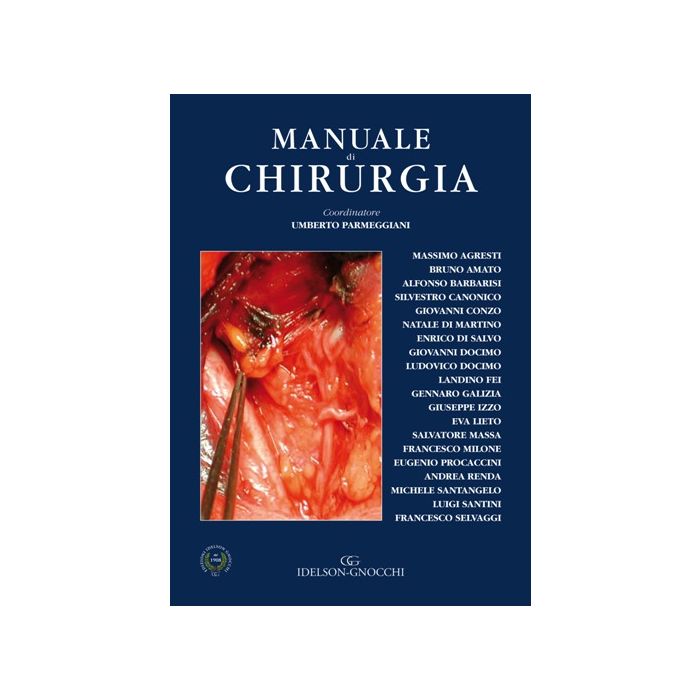 Parmeggiani Manuale di Chirurgia - Idelson Gnocchi 9788879476119 Parmeggiani Manuale di Chirurgia - Idelson Gnocchi 9788879476119