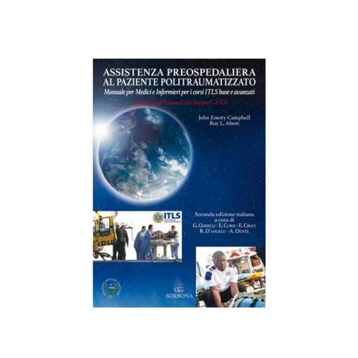Assistenza Preospedaliera al Paziente Politraumatizzato, 2/ED. Campbell - Idelson - Gnocchi Assistenza Preospedaliera al Paziente Politraumatizzato, 2/ED. Campbell - Idelson - Gnocchi