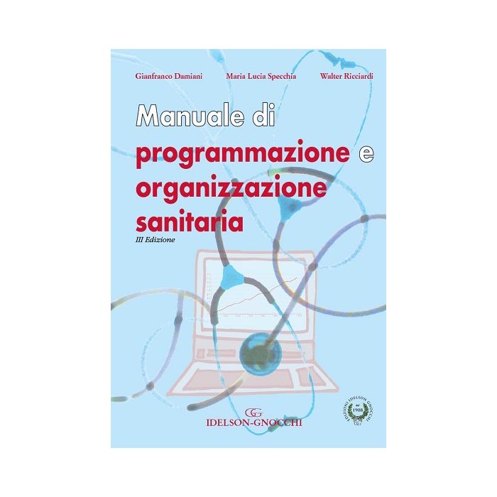 Manuale di Programmazione e Organizzazione Sanitaria Damiani Ricciardi
