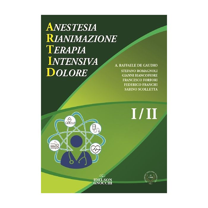 Trattato di Anestesia Rianimazione terapia intensiva dolore de gaudio raffaele stefano romagnoli idelson gnocchi 2020