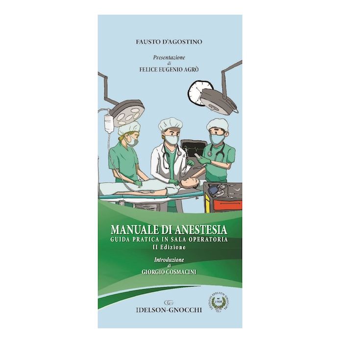 Manuale di anestesia guida pratica in sala operatoria 2023 fausto d'agostino idelson gnocchi