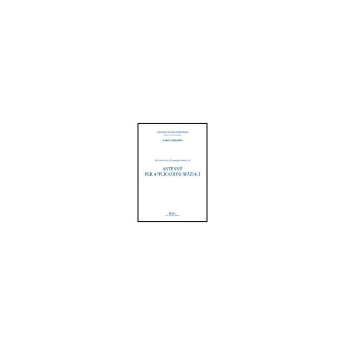 Introduzione Alla Progettazione Di Antenne - Sabbadini Marco - Aracne - 9788879990608