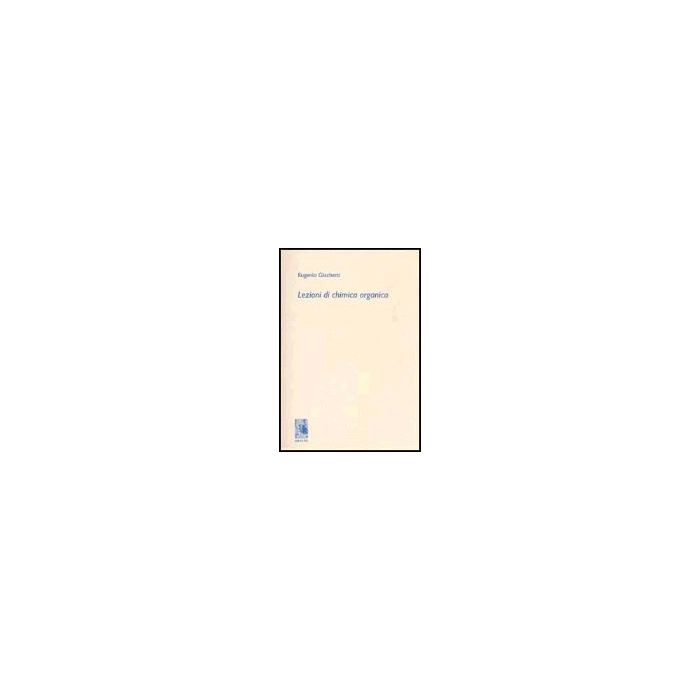 Lezioni Di Chimica Organica - Giachetti Eugenio - Aracne - 9788879991704