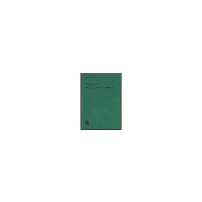 Dalle Lezioni Di Analisi Matematica 1 - Liberatore Antonio - Aracne - 9788879991810