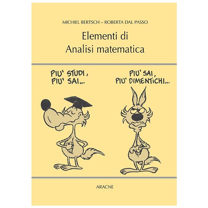 Elementi Di Analisi Matematica - Bertsch Michiel; Dal Passo Roberta - Aracne - 9788879993258