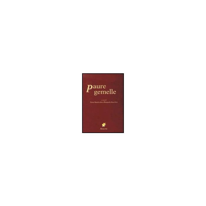 Paure Gemelle - Natalicchio P. ; Stacchini P.  - Aracne - 9788879993289