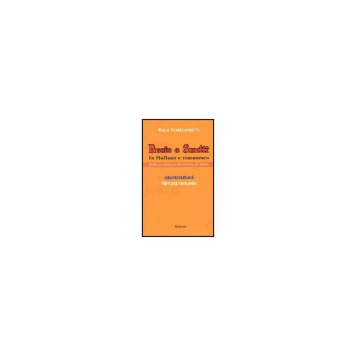Poesie E Sonetti In Italiano E Romanesco - Scarsciafratte Paolo - Aracne - 9788879993524