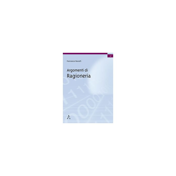 Argomenti Di Ragioneria - Ranalli Francesco - Aracne - 9788879994668