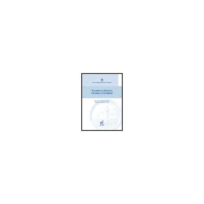Filosofia E Diritto Nell'era Di Internet. Atti Della Giornata Di Studio (roma, 21 Novembre 2002) - Amato Mangiameli Agata C.; Carmignani Caridi Settimio; Di Ciommo Francesco; Quin - Aracne - 9788879994750 Filosofia E Diritto Nell'era Di Internet. Atti Della Giornata Di Studio (roma, 21 Novembre 2002) - Amato Mangiameli Agata C.; Carmignani Caridi Settimio; Di Ciommo Francesco; Quin - Aracne - 9788879994750