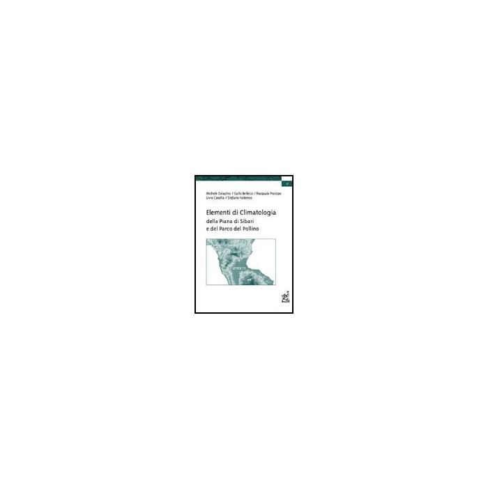 Elementi Di Climatologia Della Piana Di Sibari E Del Parco Del Pollino -  - Aracne - 9788879995344