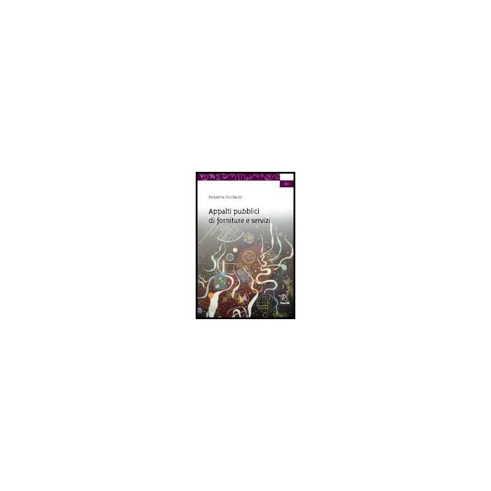 Appalti Pubblici Di Forniture E Servizi - Scribano Rosanna - Aracne - 9788879995559 Appalti Pubblici Di Forniture E Servizi - Scribano Rosanna - Aracne - 9788879995559