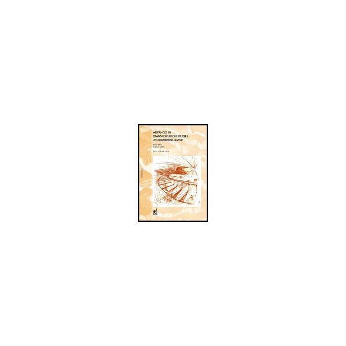Advances In Transportation Studies. An International Journal. Special Issue 2004 - Benedetto Carlo - Aracne - 9788879998765 Advances In Transportation Studies. An International Journal. Special Issue 2004 - Benedetto Carlo - Aracne - 9788879998765