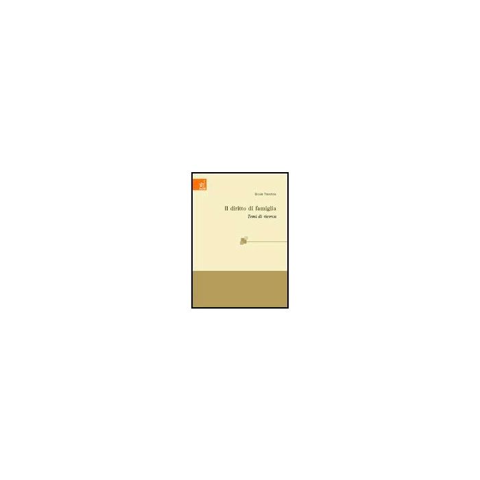 Il Diritto Di Famiglia. Temi Di Ricerca - Trerotola Ercole - Aracne - 9788879999021 Il Diritto Di Famiglia. Temi Di Ricerca - Trerotola Ercole - Aracne - 9788879999021