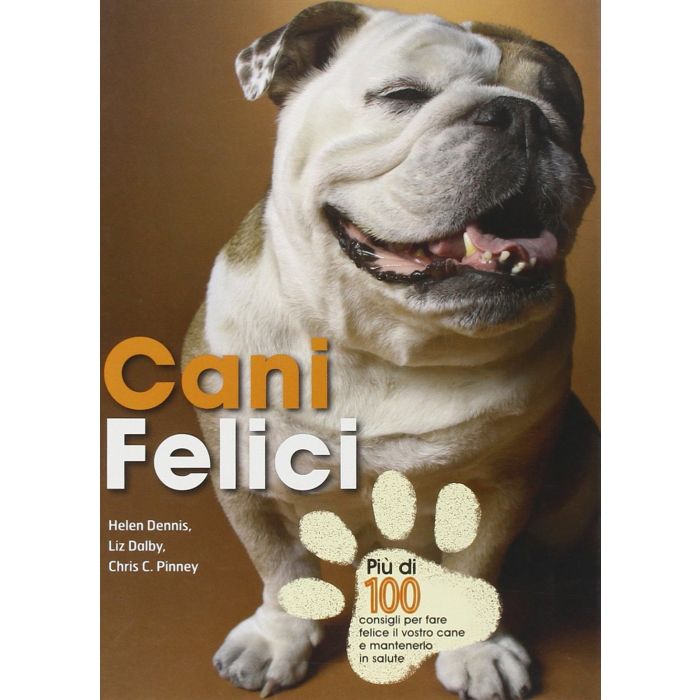 Cani felici  Dalby Liz; Dennis Helen  Il Castello 9788880398905