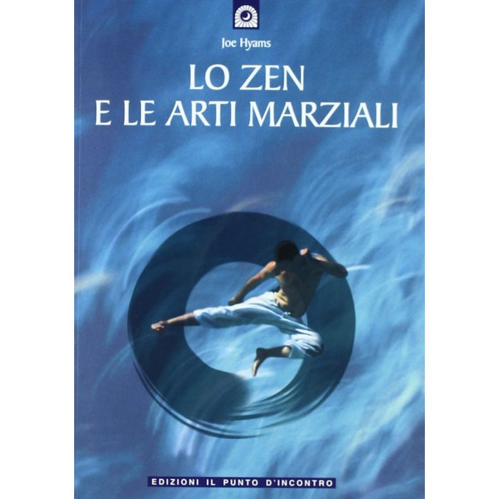 Lo zen e le arti marziali  Hyams Joe  Il Punto d'Incontro  9788880931904