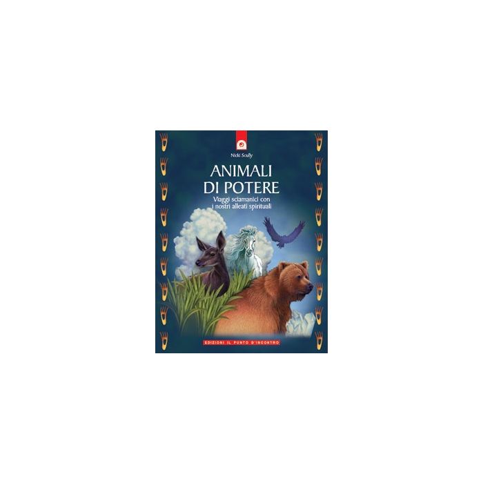 Animali di potere. Viaggi sciamanici con i nostri alleati spirituali  Scully Nicki  Il Punto d'Incontro  9788880933588 Animali di potere. Viaggi sciamanici con i nostri alleati spirituali  Scully Nicki  Il Punto d'Incontro  9788880933588