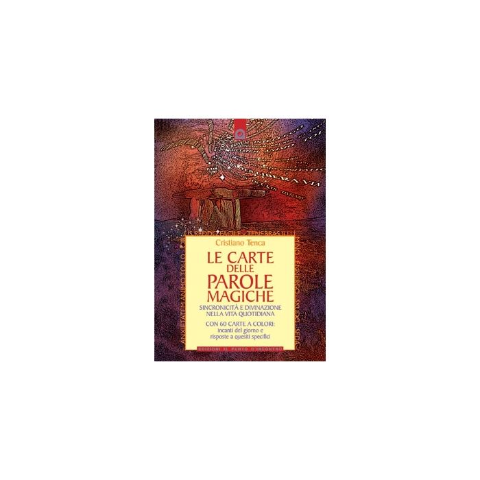 Le carte delle parole magiche. Sincronicità e divinazione nella vita quotidiana  Tenca Cristiano  Il Punto d'Incontro  9788880936435