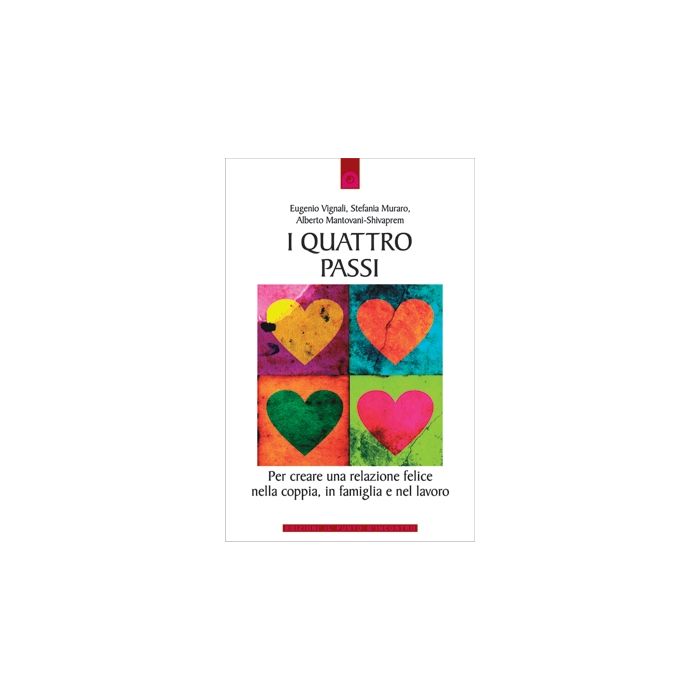 I quattro passi. Per creare una relazione felice nella coppia, in famiglia e nel lavoro Vignali Eugenio; Muraro Stefania; Mantovani Alberto Il Punto d'Incontro 9788880936725 I quattro passi. Per creare una relazione felice nella coppia, in famiglia e nel lavoro Vignali Eugenio; Muraro Stefania; Mantovani Alberto Il Punto d'Incontro 9788880936725