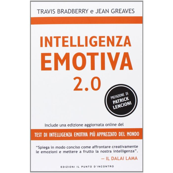 Intelligenza emotiva 2.0. Include una edizione online del test di intelligenza emotiva più apprezzato del mondo  Bradberry Travis; Greaves Jean  Il Punto d'Incontro  9788880939962