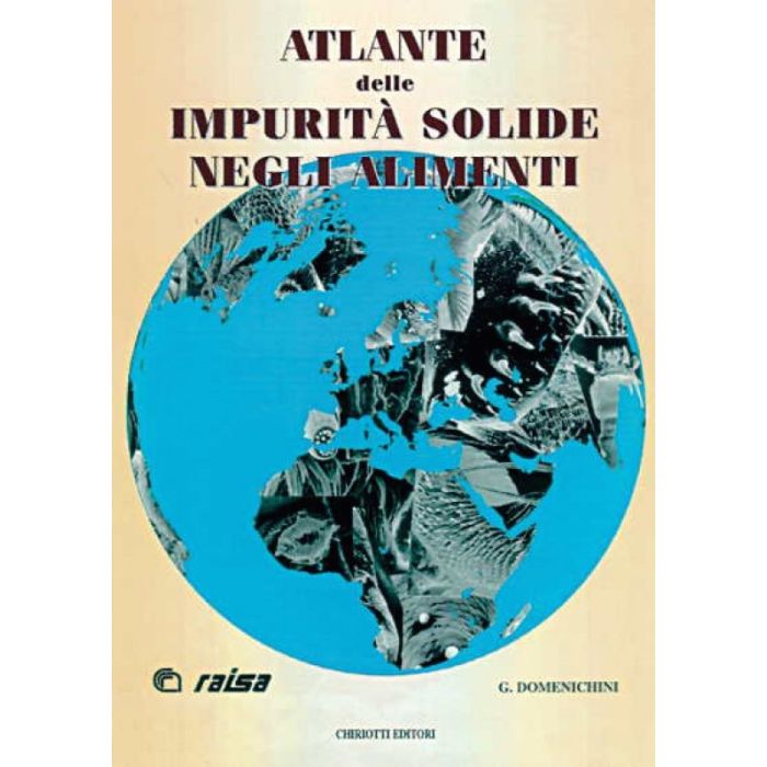 Atlante delle impurità solide negli alimenti Domenichini Atlante delle impurità solide negli alimenti Domenichini