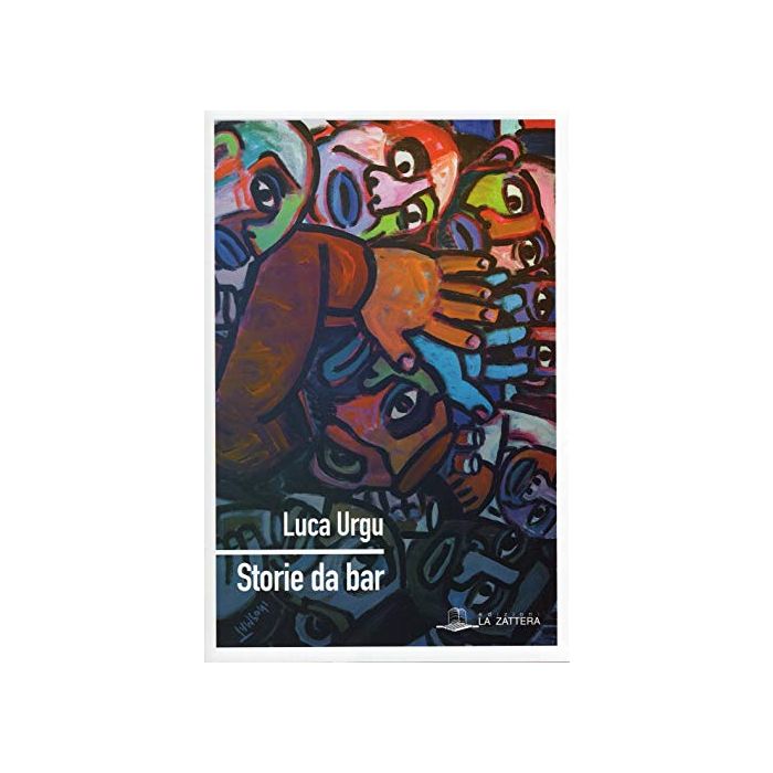 Storie da bar luca urgu la zattera edizioni Storie da bar luca urgu la zattera edizioni