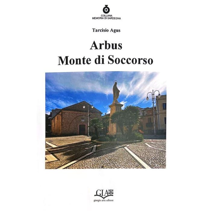 Arbus Monte di soccorso Tarcisio Agus Gia editore