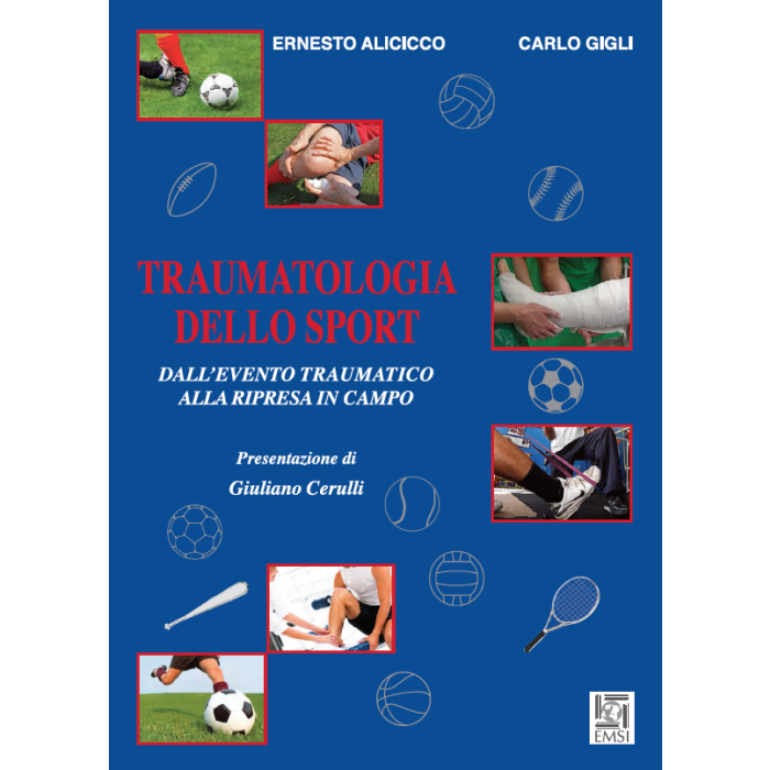 Traumatologia dello Sport. Dall'evento traumatico alla ripresa in campo Alicicco Ernesto; Gigli Carlo Emsi 9788886669979 Traumatologia dello Sport. Dall'evento traumatico alla ripresa in campo Alicicco Ernesto; Gigli Carlo Emsi 9788886669979