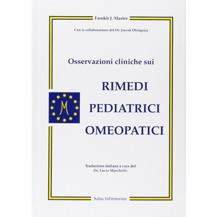 Osservazioni cliniche sui rimedi pediatrici omeopatici master salus infirmorum Osservazioni cliniche sui rimedi pediatrici omeopatici master salus infirmorum